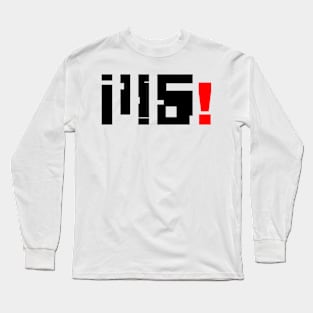 Nonsense statement Long Sleeve T-Shirt